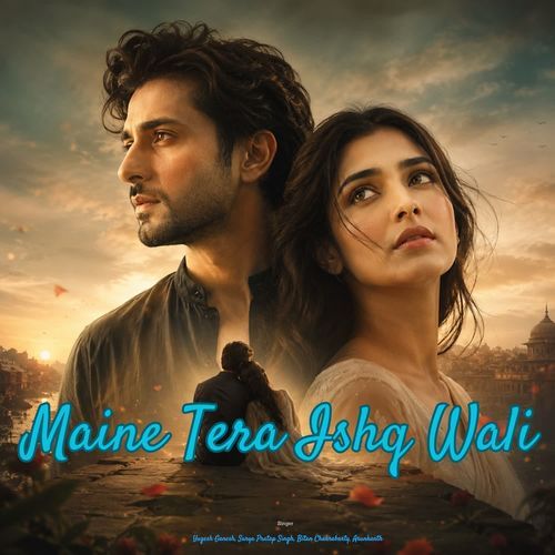 Maine Tera Ishq Wali