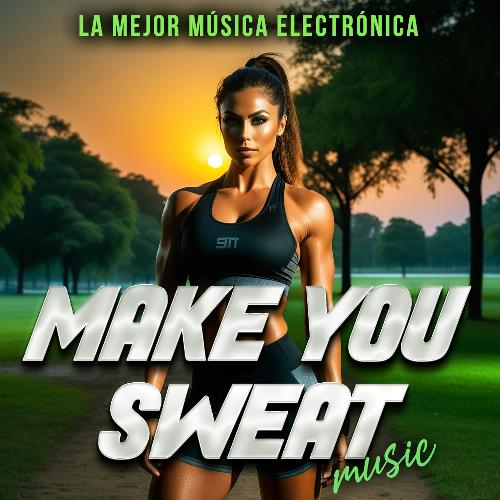 Make You Sweat Music  2024