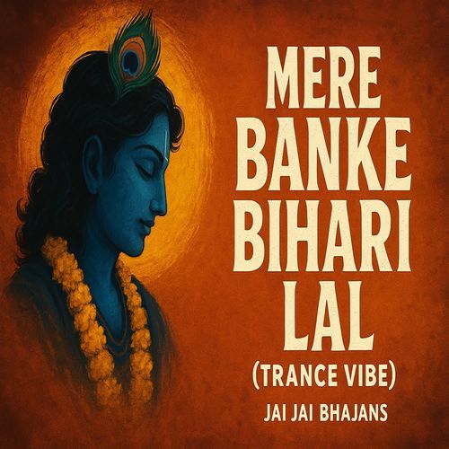 Mere Banke Bihari Lal (Trance Vibe)