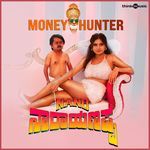 Money Hunter (From "Nano Narayanappa")