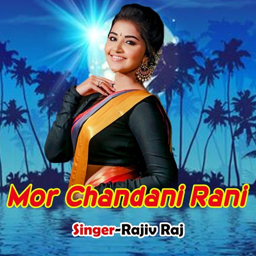 Mor Chandani Rani