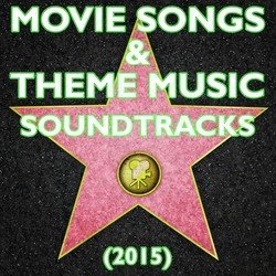 Movie Songs & Theme Music Soundtracks (2015)