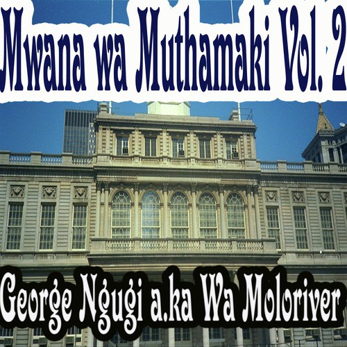 Mwana Wamuthamaki, Vol. 2