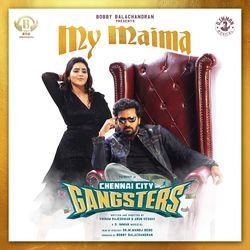 My Maima (From &quot;Chennai City Gangsters&quot;)-OA9TCURXRng