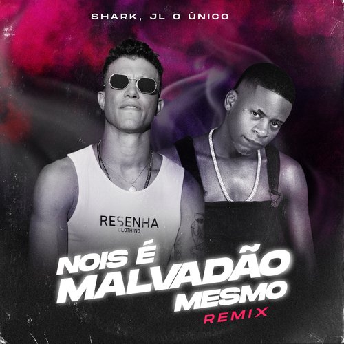 Nois É Malvadão Mesmo (Remix)