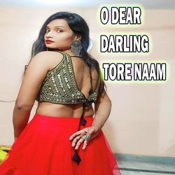 O DEAR DARLING TORE NAAM-QR4TXwcJZGM