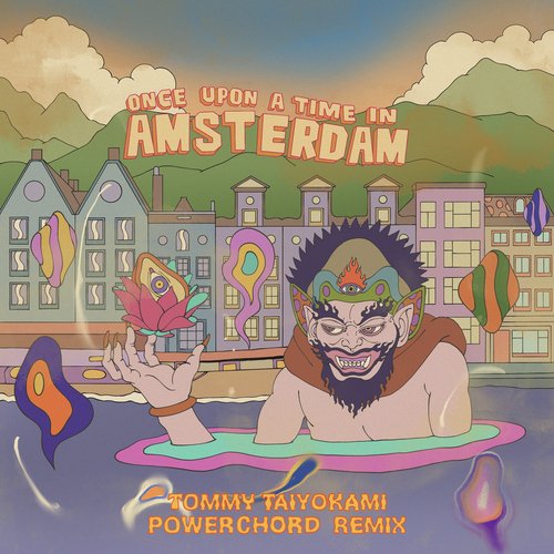 Once Upon A Time In Amsterdam (Tommy Taiyokami Powerchord Remix)_poster_image