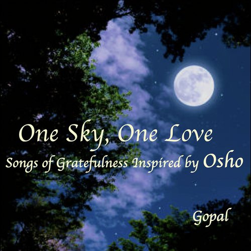 One Sky One Love - Songs of Gratefulness Inspired by Osho