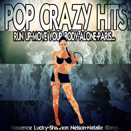 Pop Crazy Hits (Run Up-Move Your Body-Alone-Paris...)_poster_image