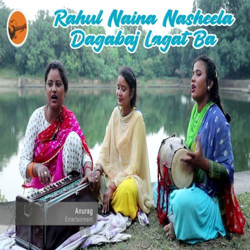Rahul Naina Nasheela Dagabaj Lagat Ba (Original)