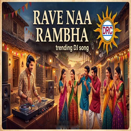 Rave Naa Rambha Trending (DJ Song)