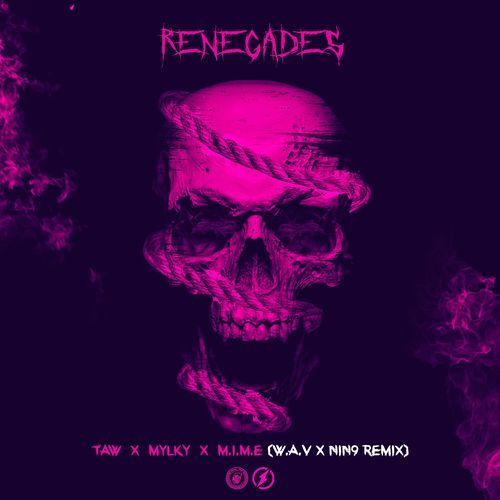 Renegades (W.A.V & NIN9 Remix)