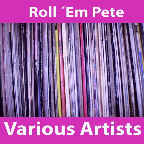 Roll ´Em Pete