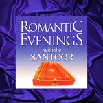 Romantic Evenings With The Santoor