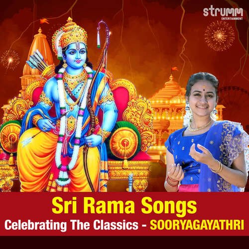 Sri Rama Songs - Celebrating The Classics by Sooryagayathri