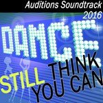 Still Think You Can Dance? Auditions Soundtrack 2016