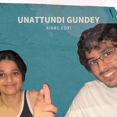 Unattundi Gundey - Ninnu Kori