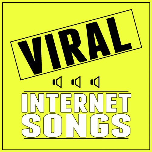 Viral Internet Songs_poster_image