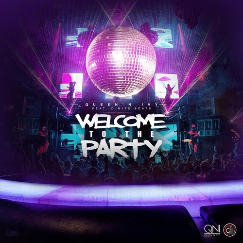 Welcome to the Party (feat. D-Mite Beats)