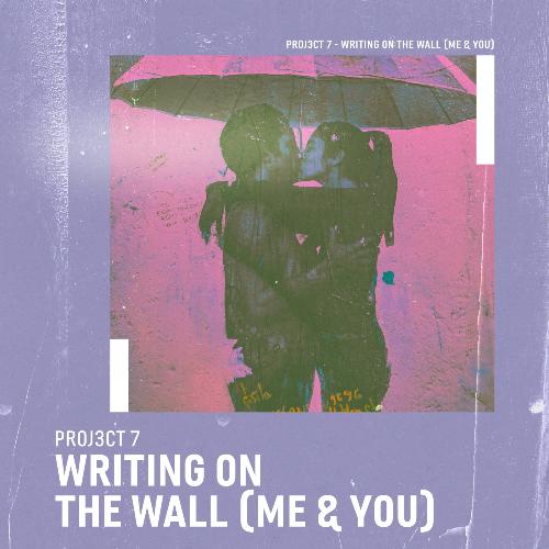 Writing on the Wall (Me & You)