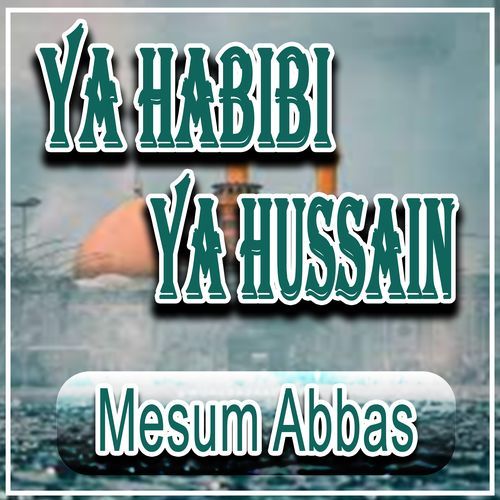 Ya Habibi Ya Hussain