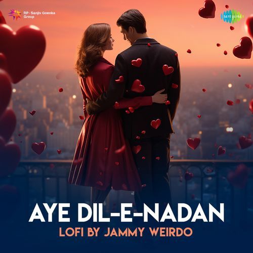 Aye Dil-E-Nadan - LoFi