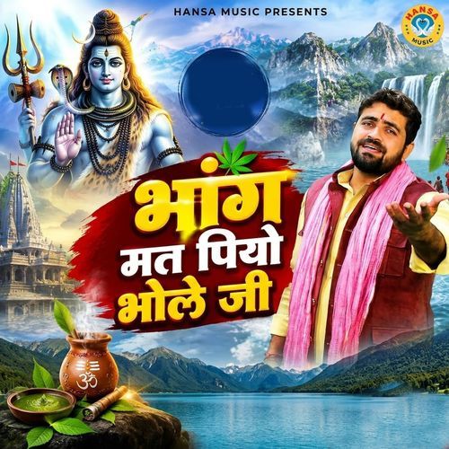 Bhang Mat Piyo Bhole Ji