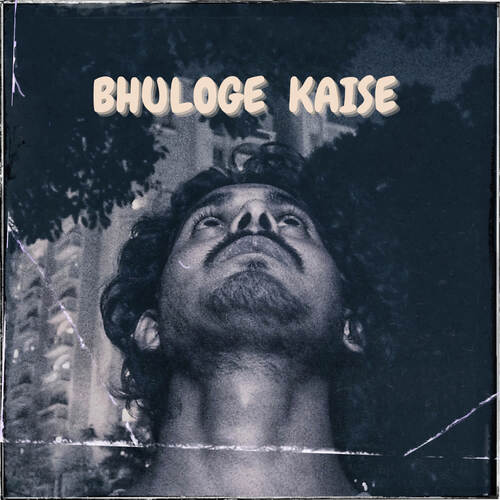 Bhuloge Kaise