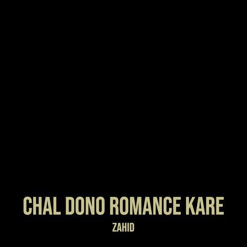 Chal Dono Romance Kare