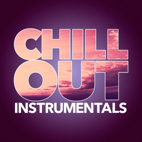 Chill Out Instrumentals