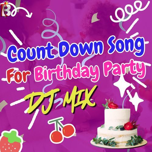 Countdown Song For Birthday DJ Mix