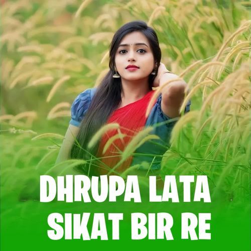 Dhrupa lata sikat bir re