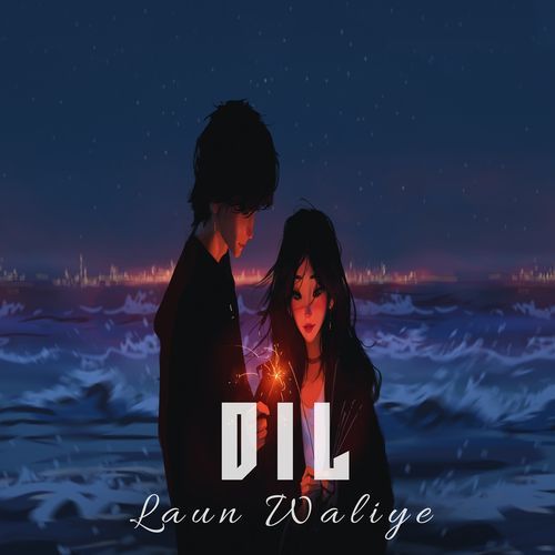 Dil Laun Waliye