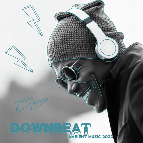 Downbeat Ambient Music 2020