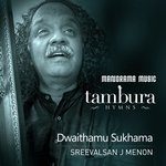 Dwaithamu Sugama  (From "Thambura Hymns")