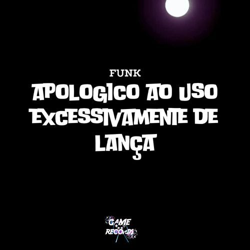 Funk Apologico ao Uso Excessivamente de Lança_poster_image