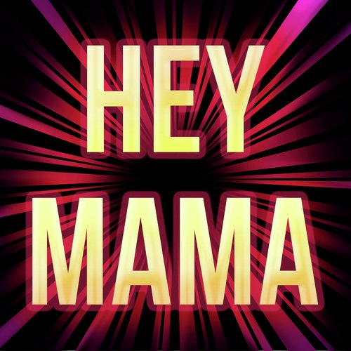 Hey Mama (Originally Performed by David Guetta Nicki Minaj and Afrojack) [Karaoke Version]