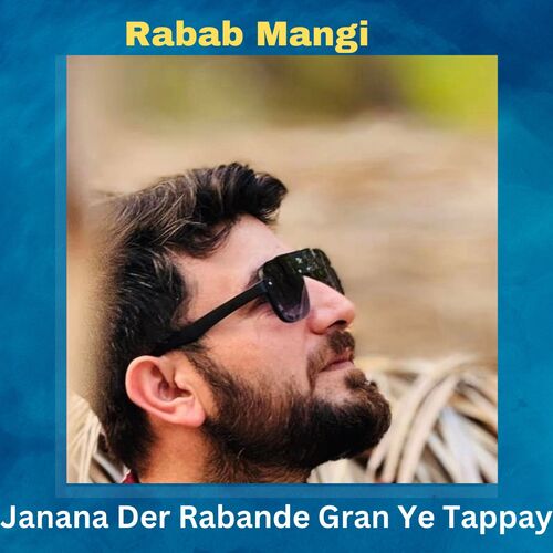 Janana Der Rabande Gran Ye Tappay