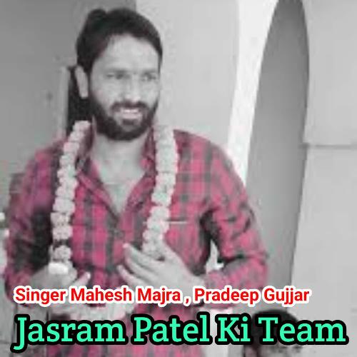 Jasram Patel Ki Team