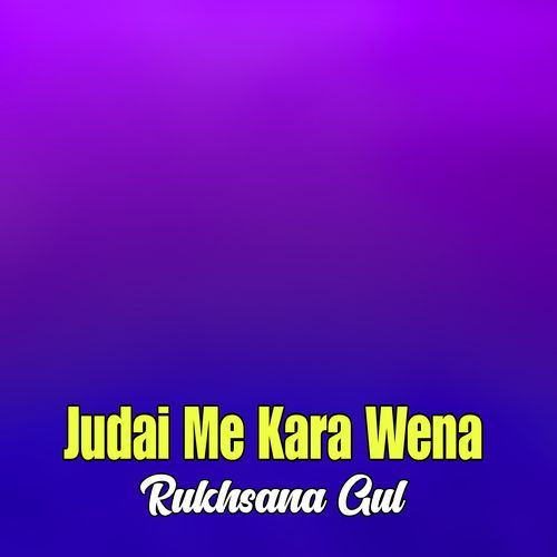 Judai Me Kara Wena