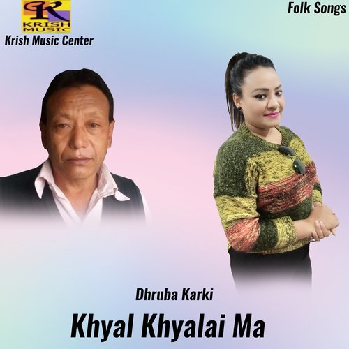 Khyal Khyalai Ma