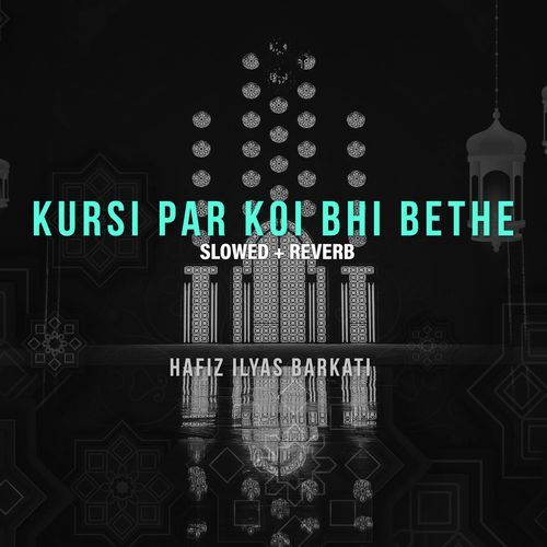 Kursi Par Koi Bhi Bethe (Lofi-Mix)