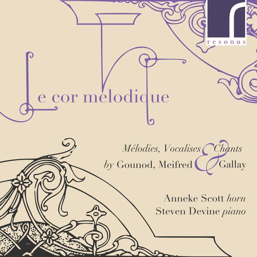 Le Cor Mélodique: Mélodies, Vocalises &amp; Chants by Gounod, Meifred &amp; Gallay_poster_image