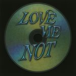 Love Me Not (Garage)