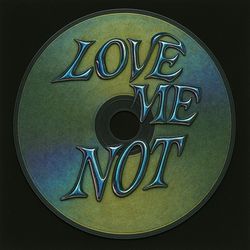 Love Me Not (Garage)