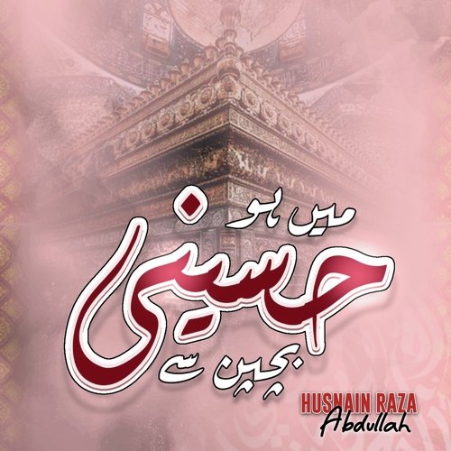 Main Hu Hussaini Bachpan Se
