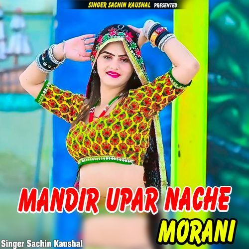 Mandir Upar Nache Morani