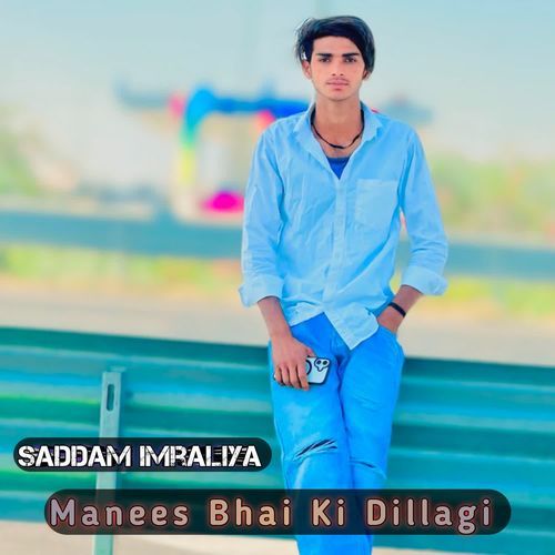 Manees Bhai Ki Dillagi