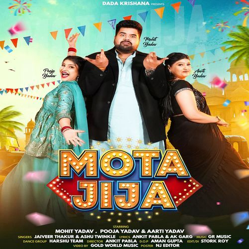 Mota Jija (feat. Mohit Yadav,Pooja Yadav,Aarti Yadav)