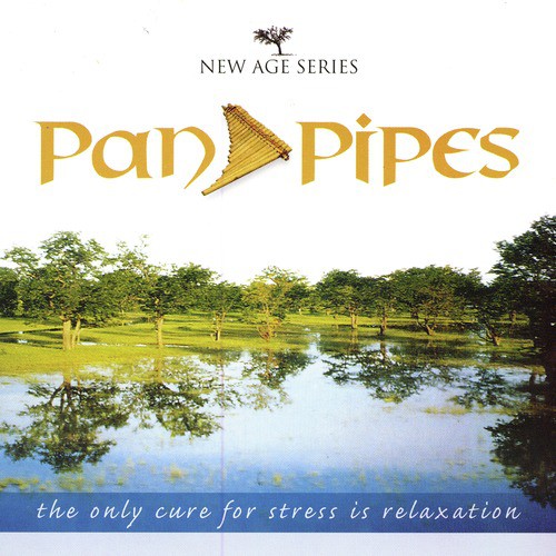 New Age Series Pan Pipes Songs Download Free Online Songs JioSaavn
